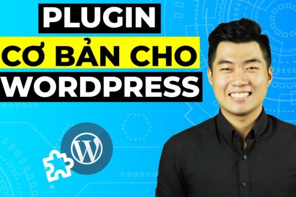 7 plugin cần thiết cho WordPress cơ bản nhất