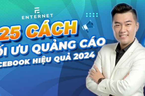 25 cách tối ưu quảng cáo Facebook hiệu quả 2024