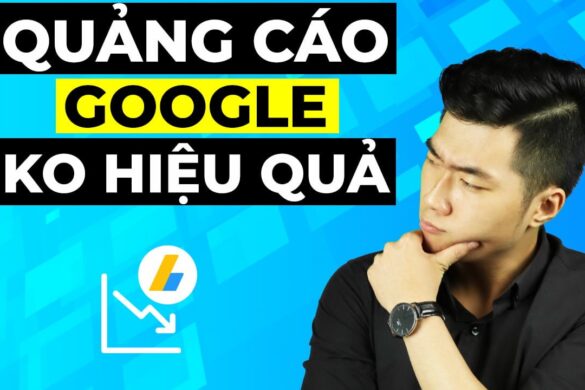 6 nguyên nhân khiến quảng cáo Google không hiệu quả