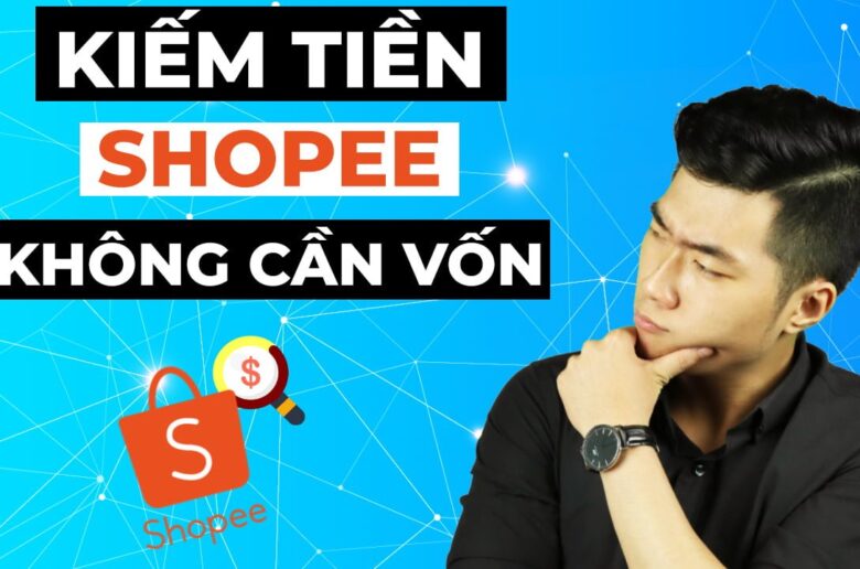 Cách kiếm tiền với Shopee bằng tiếp thị liên kết 2022