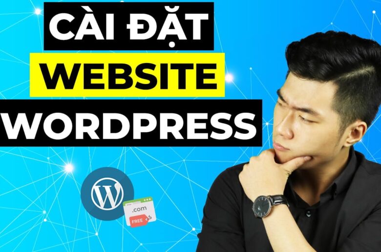 4 bước cài đặt website WordPress miễn phí tên miền
