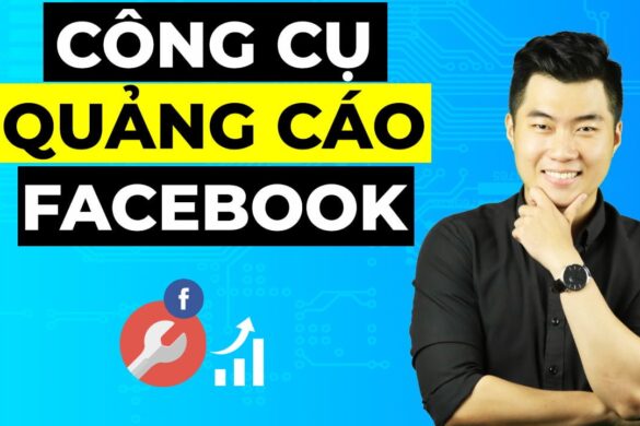 5 công cụ quảng cáo Facebook hiệu quả