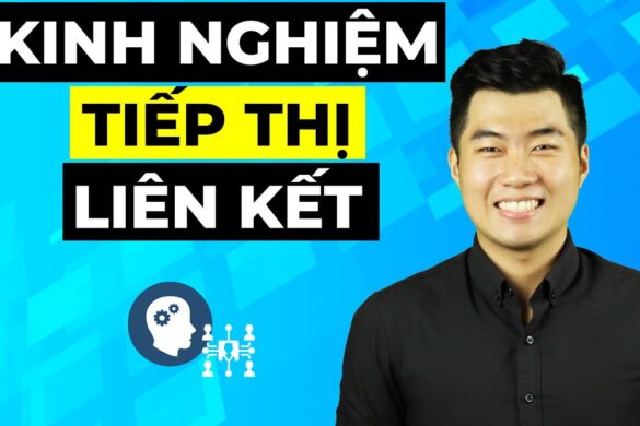 5 kinh nghiệm kiếm tiền với affiliate marketing hiệu quả 2022