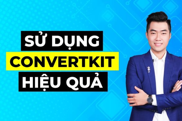 6 bước sử dụng ConvertKit dễ dàng