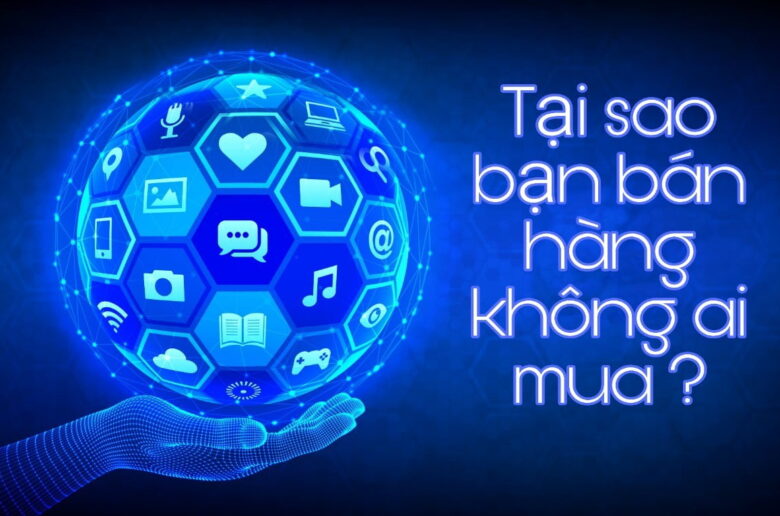 Tại sao bán hàng online không ai mua ?