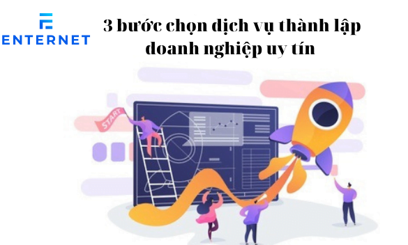 3 Cách chọn dịch vụ thành lập doanh nghiệp trọn gói giá rẻ