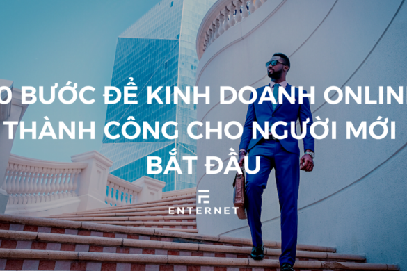 Người mới cần làm gì để kinh doanh online thành công