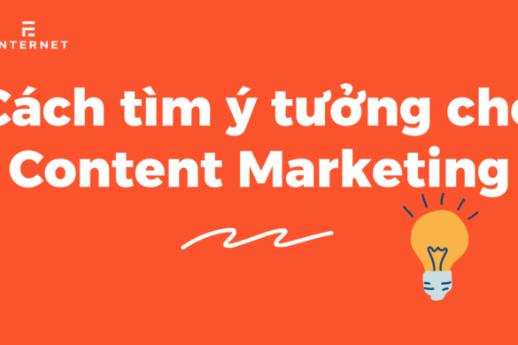 Cách tìm ý tưởng hiệu quả cho content marketing hiện nay