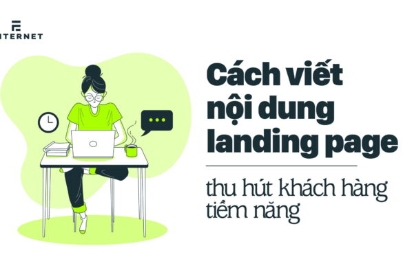 Tạo nội dung landing page – Thu hút khách hàng tiềm năng