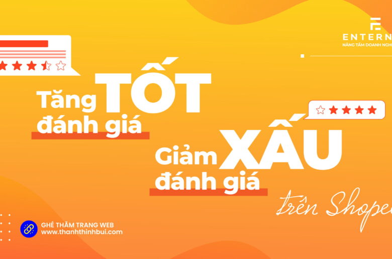 Tăng đánh giá tốt – Xóa đánh giá xấu trên Shopee? Bằng cách nào?