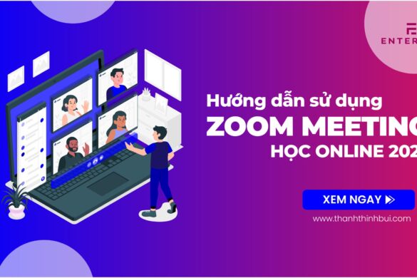 Hướng dẫn cách sử dụng Zoom Meeting học online 2023