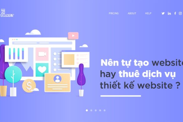 Nên tự tạo website hay thuê dịch vụ thiết kế website ?