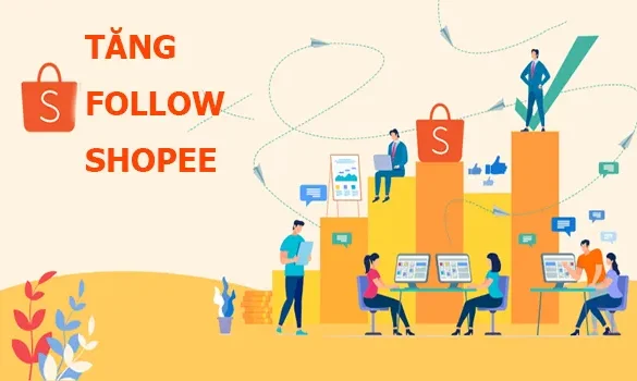 8 cách tăng follow Shopee thần tốc hiệu quả