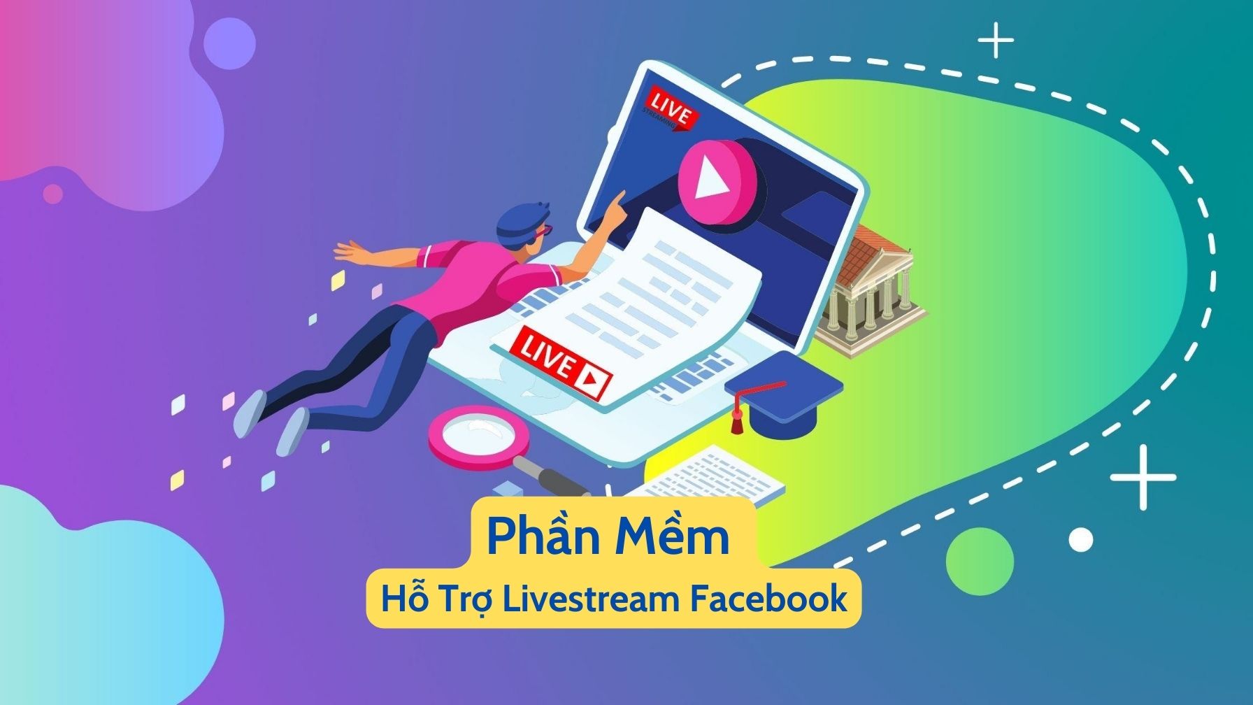Phần mềm hỗ trợ Livestream Facebook
