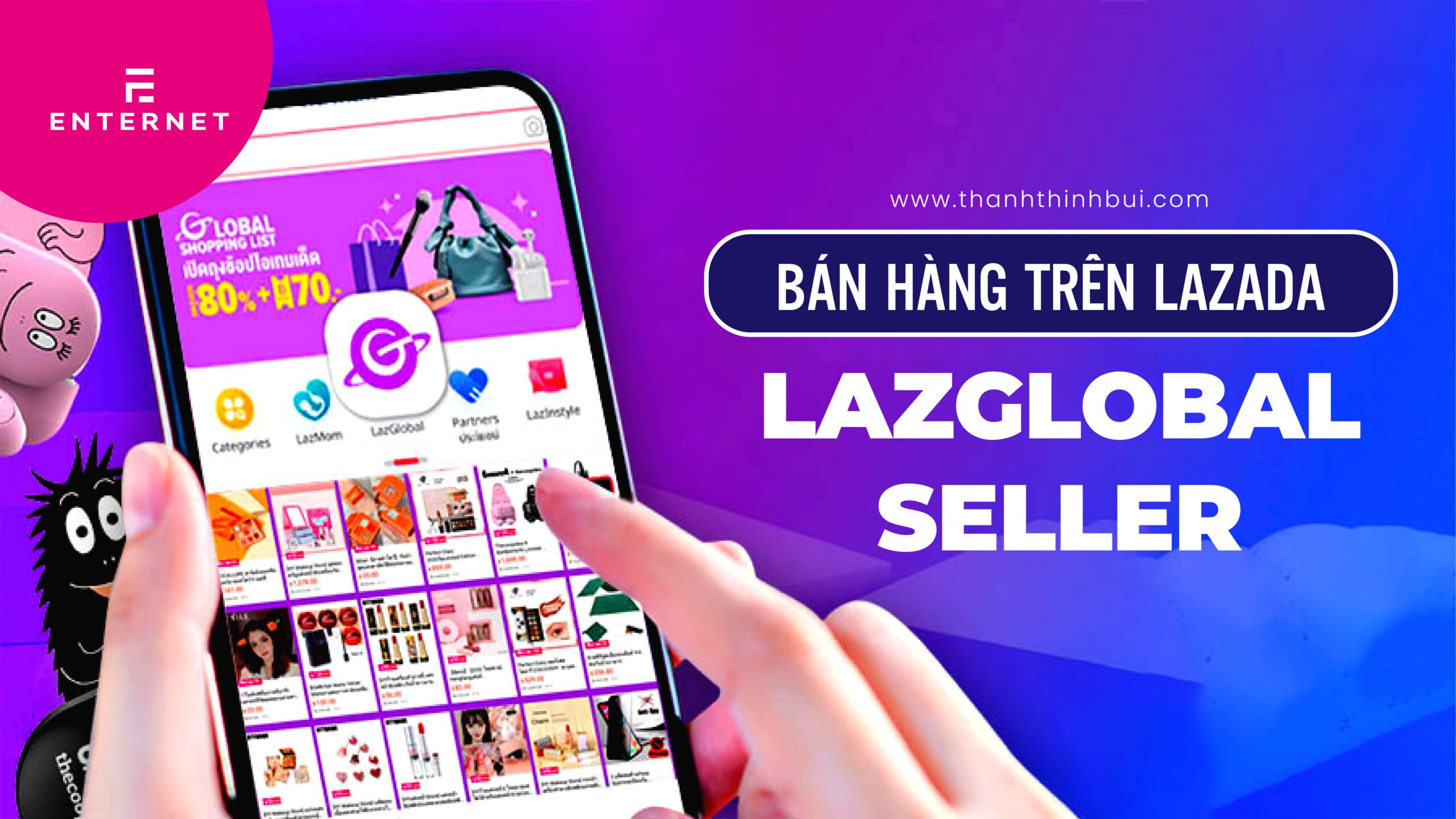 LazGlobal Seller là gì? Làm thế nào để trở thành người bán hàng LazGlobal Seller