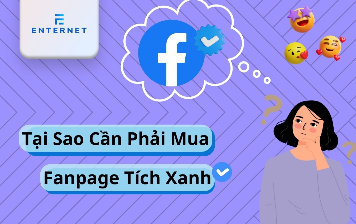tại sao chúng ta cần phải  mua fanpage tích xanh