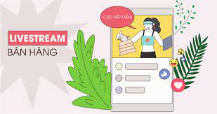 livetsream bán hàng là gì