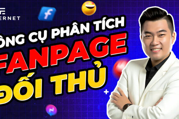 3 công cụ phân tích Fanpage Facebook đối thủ hiệu quả