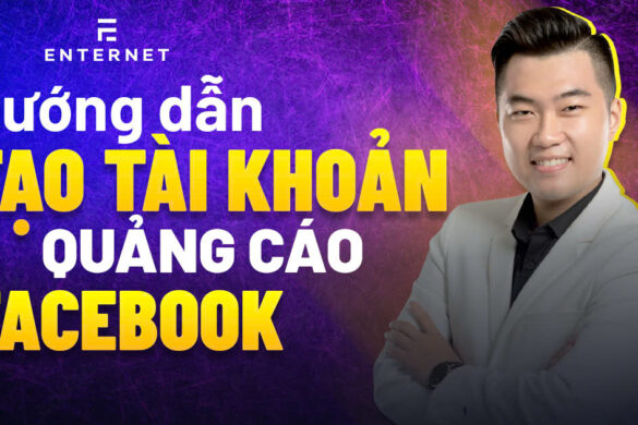 Cách tạo tài khoản quảng cáo Facebook đơn giản (Update 2024)