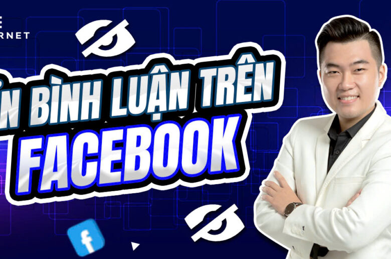Cách ẩn bình luận trên Fanpage Facebook dễ dàng 2024
