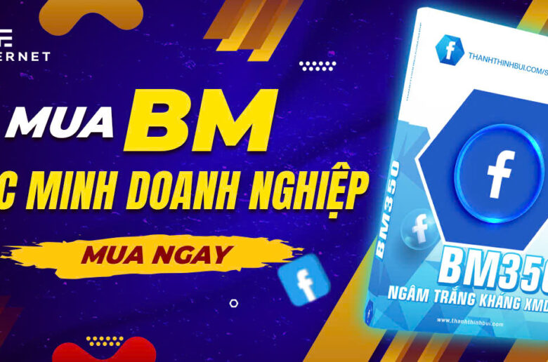 BM xác minh doanh nghiệp là gì? Cách mua BM xác minh doanh nghiệp uy tín