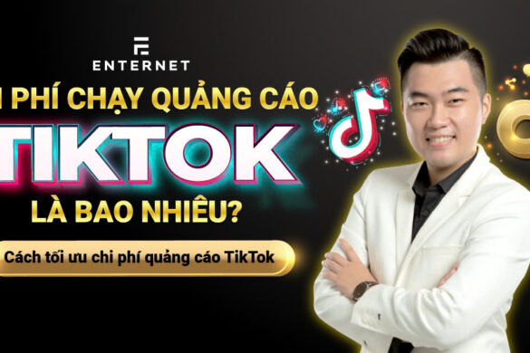 Chi phí chạy quảng cáo TikTok là bao nhiêu? Cách giảm chi phí quảng cáo TikTok