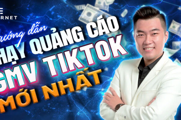 Hướng dẫn chạy quảng cáo GMV TikTok hiệu quả ra đơn